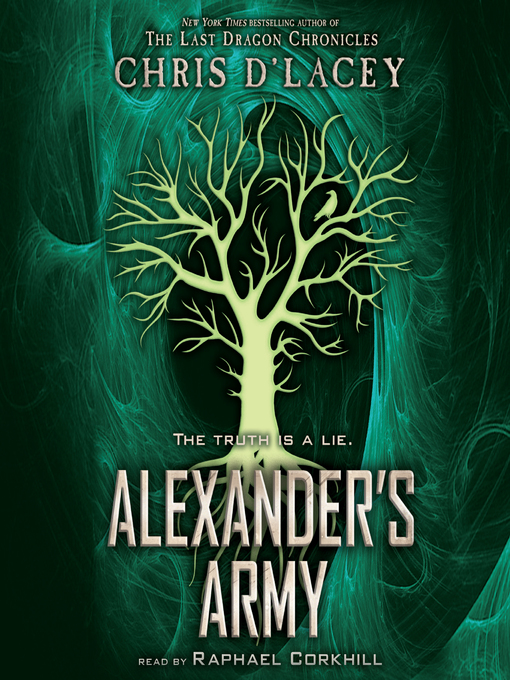 Title details for Alexander's Army (Unicorne Files, Book 2) by Chris d'Lacey - Wait list